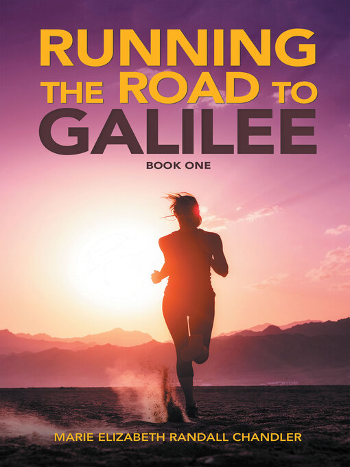 Title details for Running the Road to Galilee by Marie Elizabeth Randall Chandler - Available